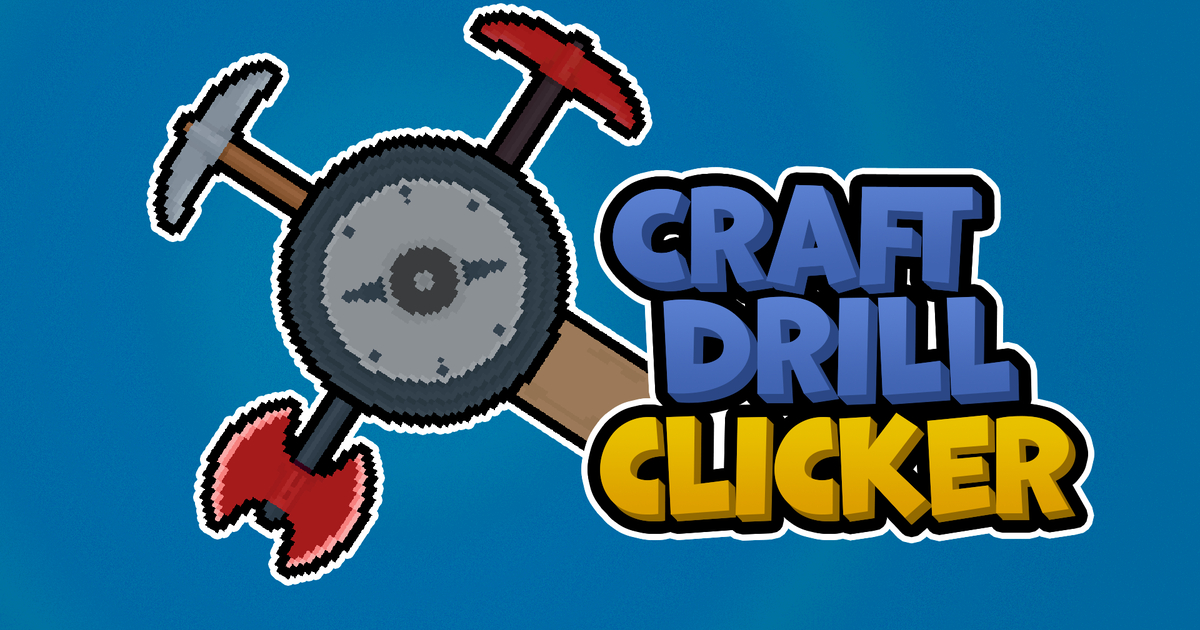 Craft Drill Clicker - The Ultimate Mining Clicker Game